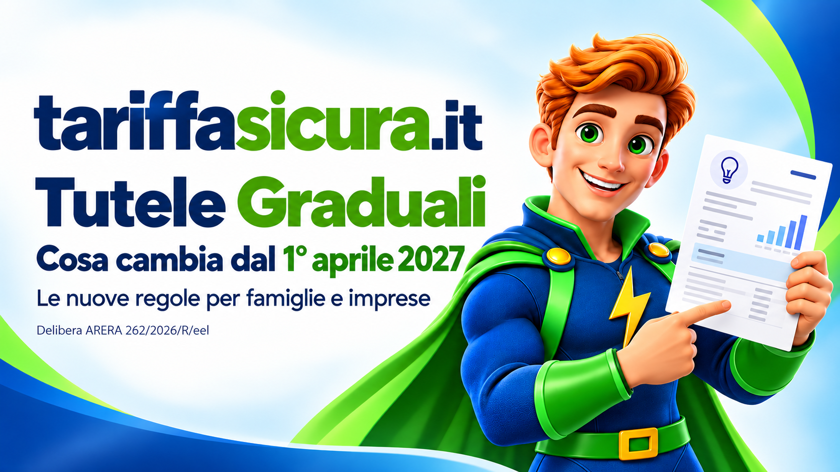 Tutele Graduali: cosa cambia dal 1° aprile 2027. Le nuove regole per famiglie e imprese.